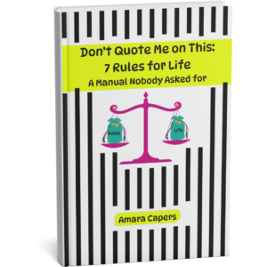 don't quote me on this: 7 rules for life